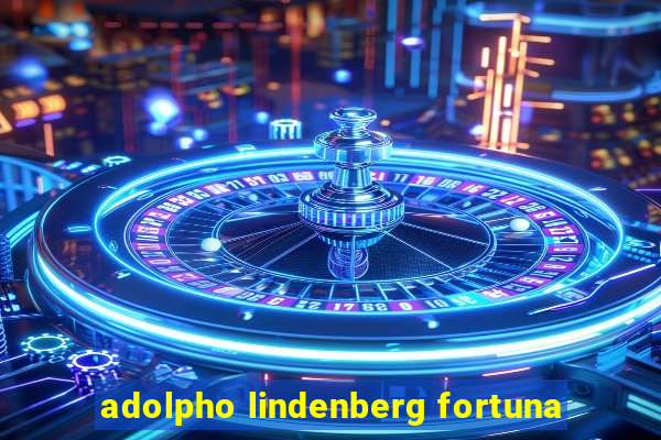 adolpho lindenberg fortuna